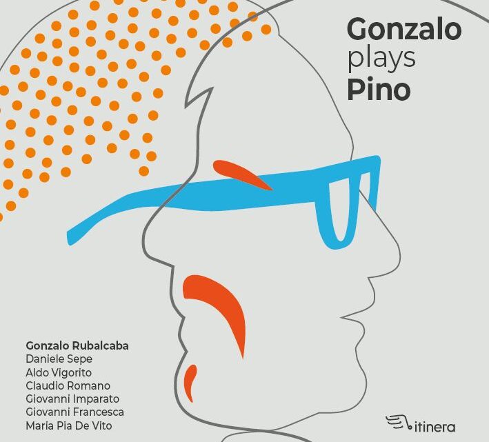Gonzalo Plays Pino, le radici del mare: Gonzalo Rubalcaba e Pino Daniele, un ritorno a casa